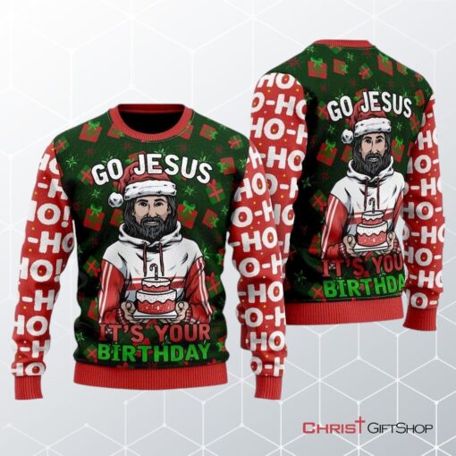 Jesus's Birthday Go Jesus Ugly Christmas Sweater, Jesus Christmas Sweater